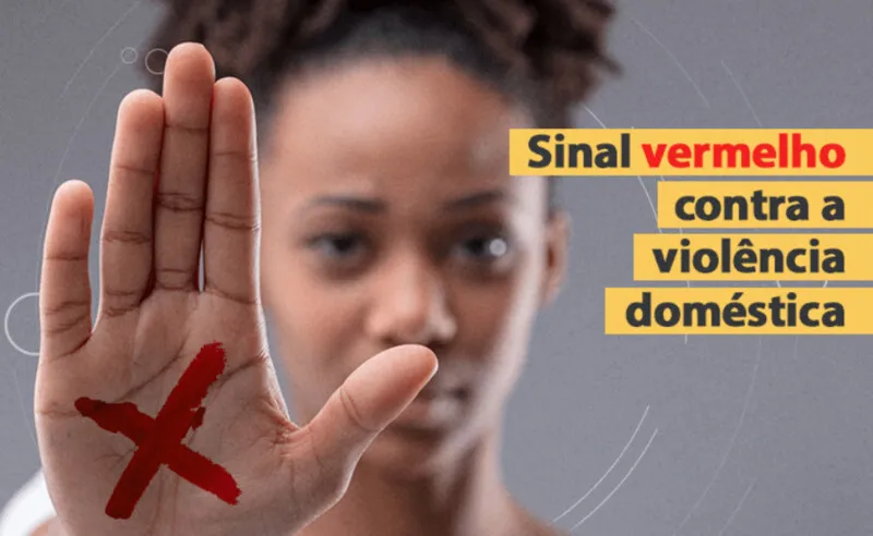 Campanha Sinal Vermelho: "Você não está sozinha"