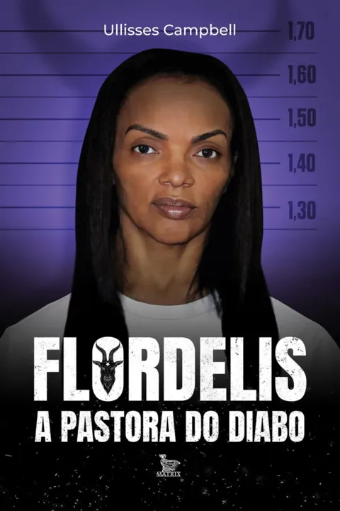 Flordelis – A Pastora do Diabo, lançamento da Matrix Editora