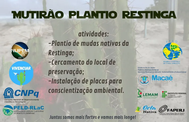 A restinga tem biodiversidade vegetal e animal, contribui para combater a erosão, entre outras importâncias, e precisa ser preservada. A participação é aberta ao público