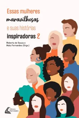 Volume Dois da coletânea Essas Mulheres Maravilhosas e suas Histórias Inspiradoras