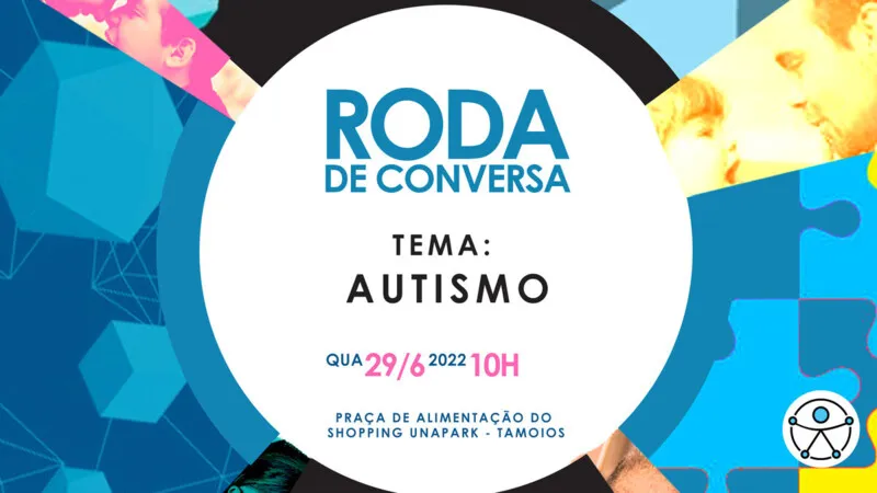 Com o tema “Descobri que meu filho é autista. O que fazer?”, o encontro será realizado na praça de alimentação do Shopping UnaPark