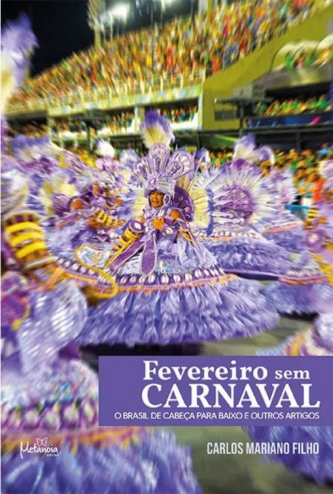 Lançamento do livro “Fevereiro Sem Carnaval, o Brasil de Cabeça para baixo e outros artigos”, Metanoia Editora