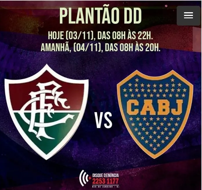 O Disque Denúncia funcionará em escala de plantão para jogo entre Fluminense e Boca Juniors