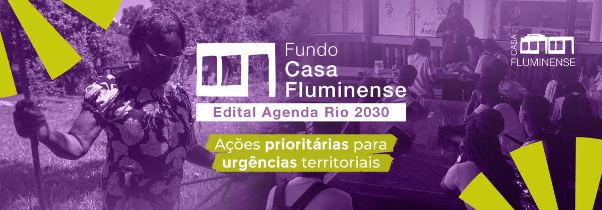 O Fundo Casa Fluminense busca apoiar coletivos, movimentos, organizações da sociedade civil e empreendimentos econômicos de favelas e periferias do Rio