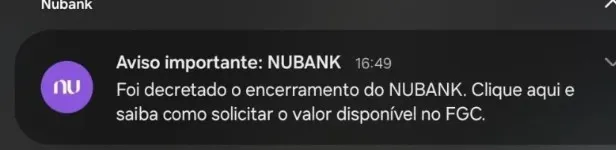 Nubank enviou mensagem de encerramento de atividades para clientes