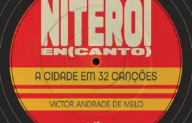 Livro conta a história de Niterói por meio de 32 canções