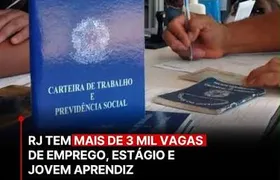 Governo do Estado divulga mais de 3,6 mil vagas de emprego formal, estágio e Jovem Aprendiz