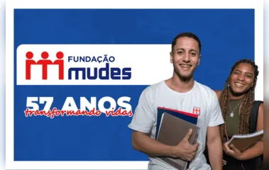 Fundação Mudes oferece 1016 oportunidades com bolsas