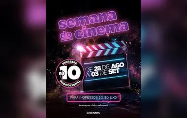 Semana do Cinema traz ingressos a R$10 em todo o Brasil; Confira!
