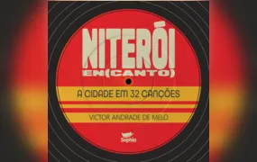 Livro conta a história de Niterói por meio de 32 canções