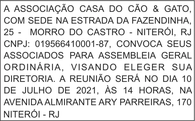 Imagem ilustrativa da imagem ASSOCIAÇÃO CASA DO CÃO & GATO - ASSEMBLEIA GERAL ORDINÁRIA