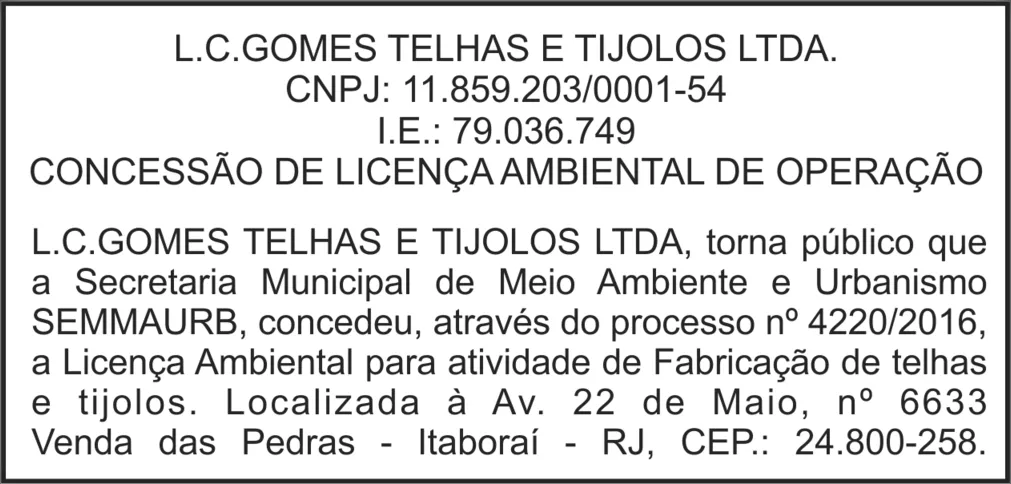 Imagem ilustrativa da imagem CONCESSÃO DE LICENÇA:  L. C. GOMES TELHAS E TIJOLOS LTDA
