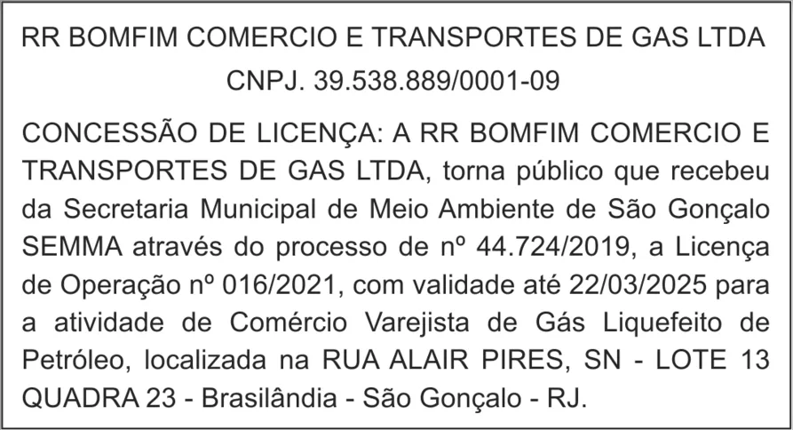 Imagem ilustrativa da imagem CONCESSÃO DE LICENÇA À RR BOMFIM COMERCIO E 
TRANSPORTES DE GAS