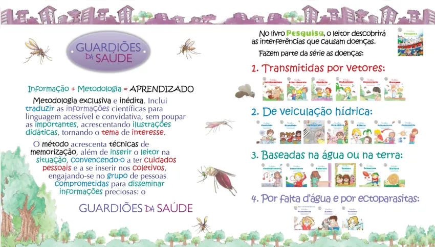 Imagem ilustrativa da imagem Escritora cria série Guardiões da Saúde para falar sobre dengue, zica, chikungunya e outras doenças