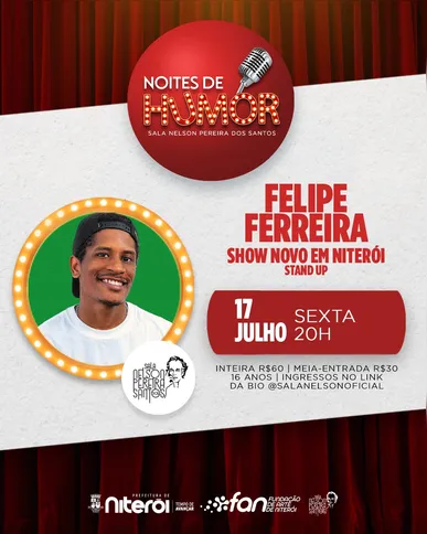 Divulgação do "Show Novo" do comediante Felipe Ferreira na Sala Nelson Pereira dos Santos, em Niterói