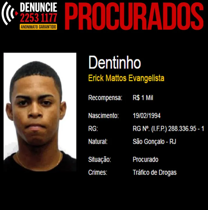 Dentinho estava foragido