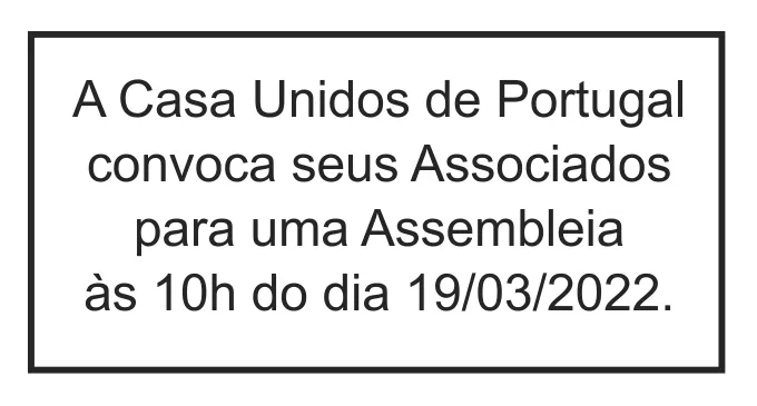 Imagem ilustrativa da imagem CONVOCAÇÃO PARA ASSEMBLEIA DA CASA UNIDOS DE PORTUGAL