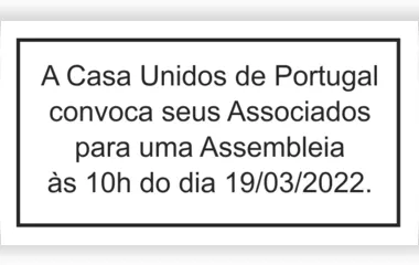 CONVOCAÇÃO PARA ASSEMBLEIA DA CASA UNIDOS DE PORTUGAL