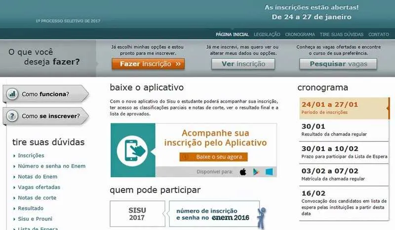 Os candidatos têm até as 23h59 de amanhã para efetuar as inscrições na página do Sisu na internet