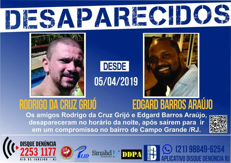 Os amigos de trabalho Rodrigo da Cruz Grijó e Edgard Barros Araújo, ambos de 34 anos, desapareceram em Campo Grande, na Zona Oeste do Rio, na noite do último dia 5.