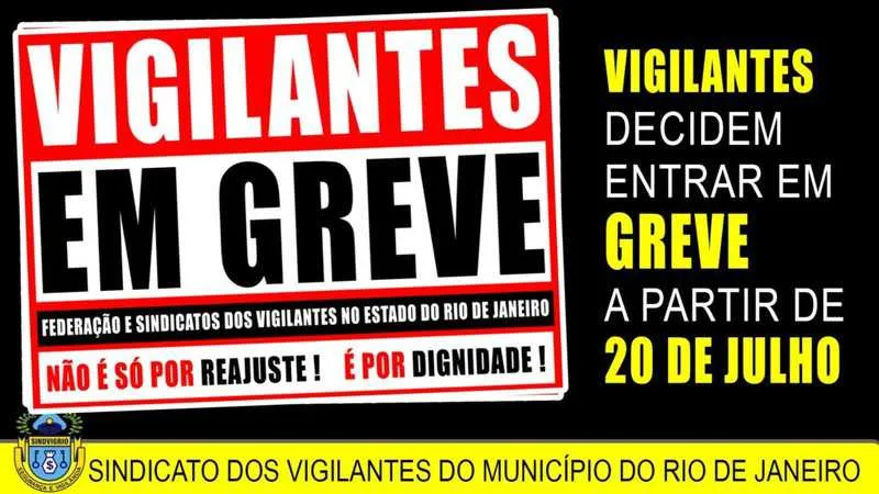 Os sindicatos dos vigilantes do Rio de Janeiro se unirão para declarar greve a partir do próximo dia 20
